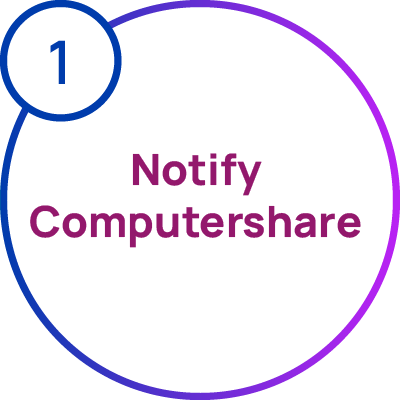 1. Notify Computershare